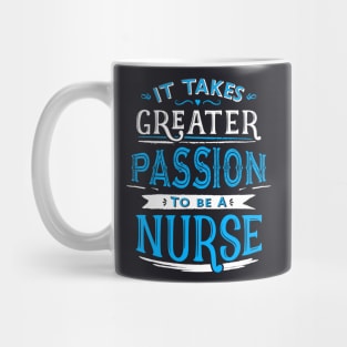 Nurse Tshirt - Greater Passion Mug